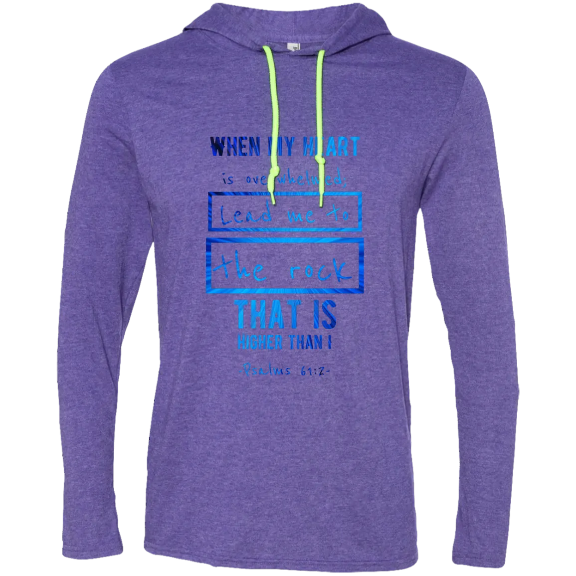 Bible Verse Men Long Sleeve T-Shirt Hoodie - Lead Me To The Rock That Is Higher Than I ~Psalm 61:2~ Design 5