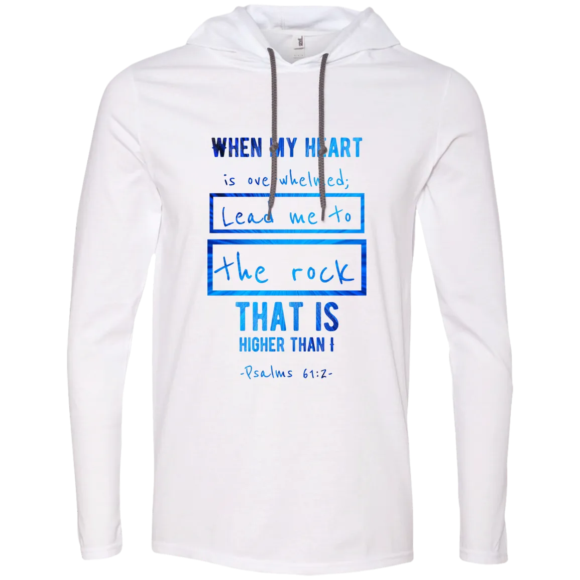 Bible Verse Men Long Sleeve T-Shirt Hoodie - Lead Me To The Rock That Is Higher Than I ~Psalm 61:2~ Design 5