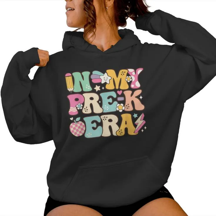 In My Pre-K Era Girl Back To School Cute Preschool Teacher Women Hoodie